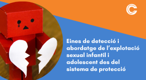 CURS EN LÍNIA: Eines de detecció i abordatge de l’explotació sexual infantil i adolescent des del sistema de protecció 