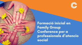 CURS EN LÍNIA: Formació inicial en Family Group Conference per a professionals d’atenció social 