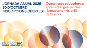 Jornada Anual 2025 “Comunitats educadores: aprenentatges, benestars i vincles més enllà de l'escola”