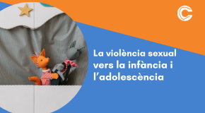 CURS EN LÍNIA: La violència sexual vers la infància i adolescència
