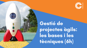 CURS PRESENCIAL: Gestió de projectes àgils: les bases i les tècniques