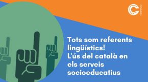 FORMACIÓ EN LÍNIA: Tots som referents lingüístics! L'ús del català en els serveis socioeducatius - HIVERN 2024