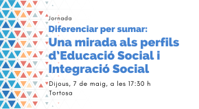 Diferenciar per sumar: una mirada als perfils d’Educació Social i Integració Social