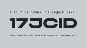 17es Jornades Catalanes d’Informació i Documentació. I Si…? Una lectura distòpica de la professió