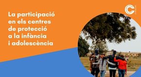 CÀPSULA EN LÍNIA: La participació en els centres de protecció a la infància i adolescència