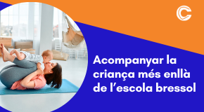 CURS CONFORCAT: Acompanyar la criança més enllà de l’escola bressol