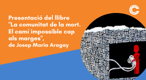 CÀPSULA: Presentació del llibre "La comunitat de la mort. El camí impossible cap als marges"