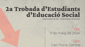 2a Trobada d'Estudiants d'Educació Social UVic i UdG