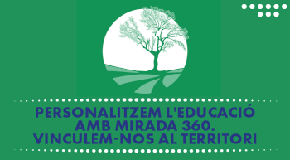 Personalitzem l’educació amb mirada 360. Vinculem-nos al territori
