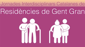 16es Jornades Interdisciplinars Catalanes de Residències de Gent Gran