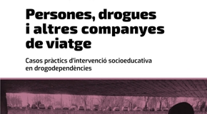 Presentació del llibre: “Persones, drogues i altres companyes de viatge"