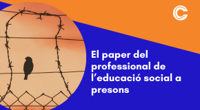 CURS CONFORCAT: El paper del professional de l’educació social a presons