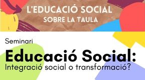 3r ESST: Educació social: integració o transformació?