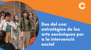 TALLER: Des del cos: estratègies de les arts escèniques per a la intervenció social