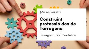 30è ANIVERSARI: Construint professió des de Tarragona