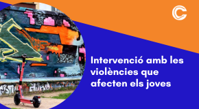 CURS CONFORCAT: Intervenció amb les violències que afecten els joves